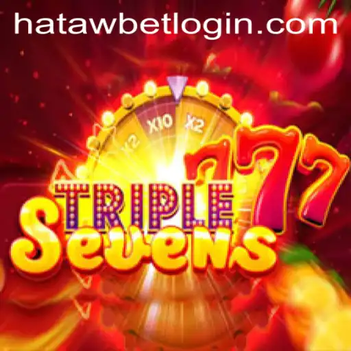 A Thrilling Adventure with 777TripleSeven and HATAWBET