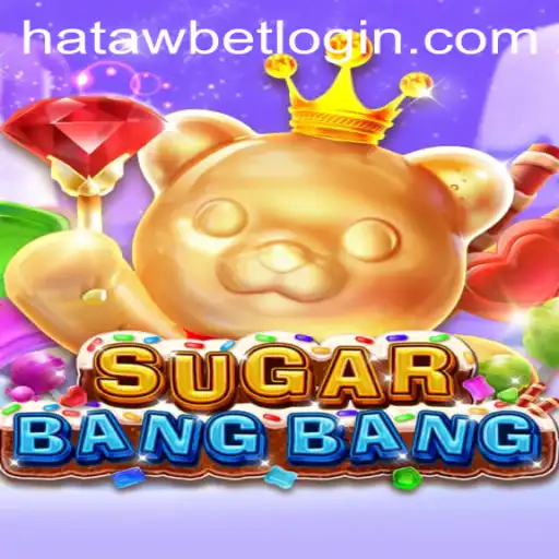 Exploring SUGARBANGBANG: The Interactive Dynamism of HATAWBET